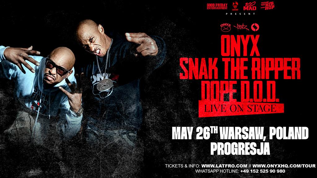Onyx + Snak The Ripper + Dope D.O.D.